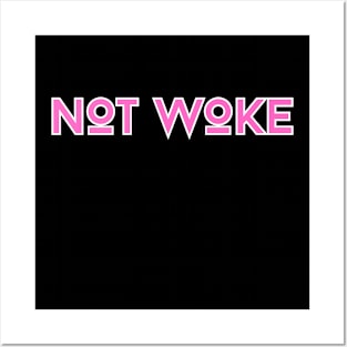 NOT WOKE Posters and Art